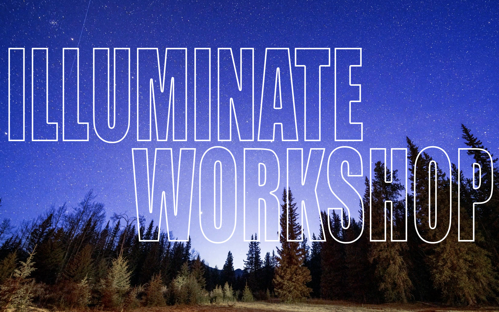 Illuminate Workshop